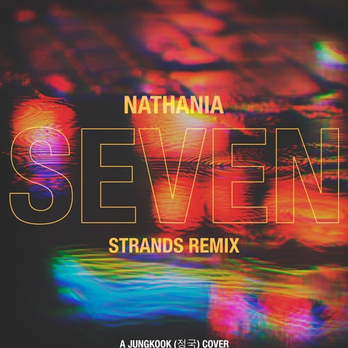 Nathania - Seven (Strands Remix)